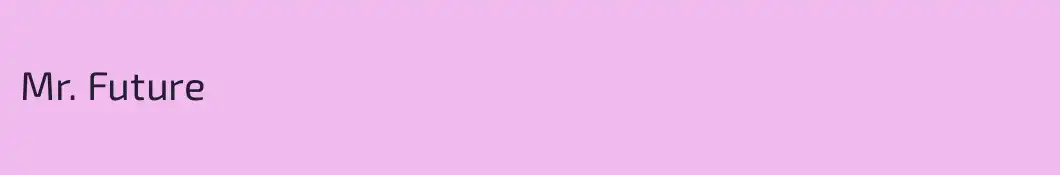 Mr. Future